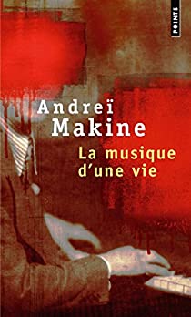 Couverture. Éditions du Seuil. La Musique d|une vie, par Andreï Makine. 2001-01-12